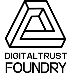 Digital Trust Foundry